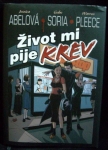 ŽIVOT MI PIJE KREV