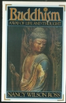 BUDDHISM, A WAY OF LIFE AND THOUGHT