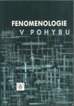 FENOMENOLOGIE V POHYBU