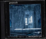 GRAYSCALE – WHEN THE GHOSTS ARE GONE