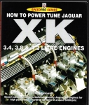 HOW TO POWER TUNE JAGUAR XK 3.4, 3.8, 4.2, LITRE ENGINES