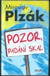 POZOR, PADÁNÍ SKAL