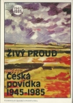 ŽIVÝ PROUD – ČESKÁ POVÍDKA 1945-1985