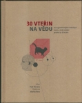 30 VTEŘIN NA VĚDU