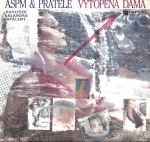 ASPM & PŘÁTELÉ – VYTOPENÁ DÁMA LP