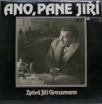 ANO, PANE JIŘÍ