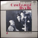 TO BYLO OSVOBOZENÉ DIVADLO 2 / 1934 - 1938
