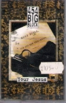 454 BIG BLOCK – YOUR JESUS