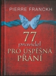 77 PRAVIDEL PRO ÚSPĚŠNÁ PŘÁNÍ