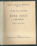 ŘÍŠE INKŮ / JAK DĚDÍ DĚTI VLASTNOSTI RODIČŮ / VILA U BALTICKÉHO MOŘE / KDO BERE VÍRU