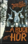 ...A BUDE HŮŘ