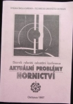 AKTUÁLNÍ PROBLÉMY HORNICTVÍ