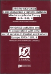 AKTIVITY NKVD/KGB A JEJÍ SPOLUPRÁCE S TAJNÝMI SLUŽBAMI STŘEDNÍ A VÝCHODNÍ EVROPY 1945-1989, II.