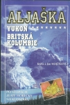 ALJAŠKA - YUKON, BRITSKÁ KOLUMBIE