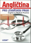 ANGLIČTINA PRO LÉKAŘSKOU PRAXI / ENGLISH IN MEDICAL PRACTICE