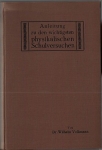 ANLEITUNG ZU DEN WICHTIGSTEN PHYSIKALISCHEN SCHULVERSUCHEN