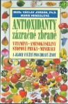 ANTIOXIDANTY - ZÁZRAČNÉ ZBRANĚ
