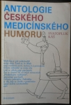 ANTOLOGIE ČESKÉHO MEDICÍNSKÉHO HUMORU