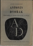 ANTONÍN DVOŘÁK – KRONIKA O JEHO ŽIVOTĚ A DÍLE