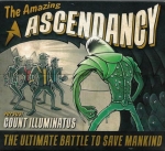 ASCENDANCY – COUNT ILLUMINATUS VS THE AMAZING ASCENDANCY