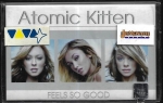 ATOMIC KITTEN - FEELS SO GOOD 