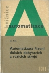 AUTOMATIZACE ŘÍZENÍ DŮLNÍCH DOBÝVACÍCH A RAZICÍCH STROJŮ