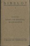 DÁMA VE SMUTKU, MAGDALENA