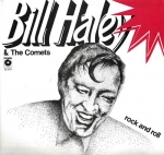 BILL HALEY & THE COMETS – ROCK AND ROLL
