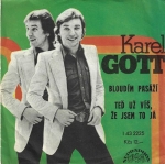 KAREL GOTT - BLOUDÍM PASÁŽÍ / TEĎ UŽ VÍŠ, ŽE JSEM TO JÁ