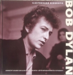 BOB DYLAN - ILUSTROVANÁ BIOGRAFIE