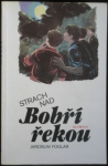 STRACH NAD BOBŘÍ ŘEKOU