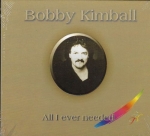 BOBBY KIMBALL – ALL I EVER NEEDED
