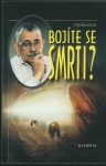 BOJÍTE SE SMRTI?