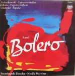 RAVEL - BOLERO / TSCHAIKOWSKI - CAPRICCIO ITALIEN / GLINKA - CAPRICE BRILLANT / CHABRIER - ESPANA