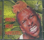 BREAK BEAT NARCOTIC