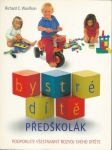 BYSTRÉ DÍTĚ – PŘEDŠKOLÁK