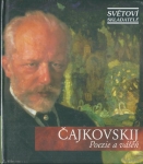 ČAJKOVSKIJ: POEZIE A VÁŠEŇ