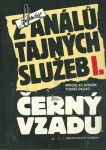 Z ANÁLŮ TAJNÝCH SLUŽEB I. ČERNÝ VZADU