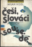 ČEŠI, SLOVÁCI A JEJICH SOUSEDÉ