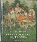 CESTY FORMANA ŠEJTROČKA