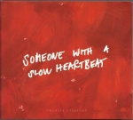 CHARLIE STRAIGHT – SOMEONE WITH A SLOW HEARTBEAT