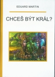 CHCEŠ BÝT KRÁL?