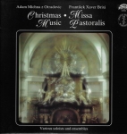 A. MICHNA Z OTRADOVIC – CHRISTMAS MUSIC / F. X. BRIXI – MISSA PASTORALIS