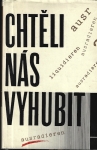 CHTĚLI NÁS VYHUBIT