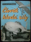 ČLOVĚK HLEDÁ SÍLY