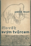 ČLOVĚK SVÝM TVŮRCEM