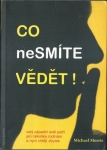 CO NESMÍTE VĚDĚT