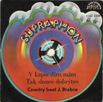 COUNTRY BEAT J. BRABCE - V KAPSE DÍRU MÁM / TAK SLUNCE DOBRÝTRO