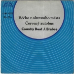 COUNTRY BEAT JIŘÍHO BRABCE - BÉČKO Z OKRESNÍHO MĚSTA / ČERVENÝ AUTOBUS