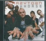 CRAZY TOWN - DARKHORSE